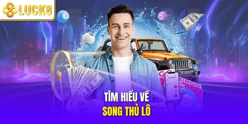 Tìm hiểu về song thủ lô
